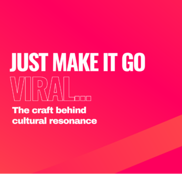 Just Make it Go Viral: The craft behind cultural resonance