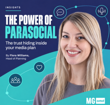 The Power of Parasocial: the trust hiding inside your media plan